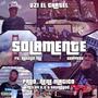 Solamente (feat. Rogelio Mc, Gday505, Nene Magico, Mix By K.C & SoundGod) [Explicit]