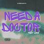 NEED A DOCTOR (feat. Lars) [Explicit]