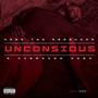 Unconcious (feat. Q Vibration Aura) [Explicit]