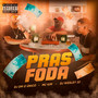 Pras Foda (Explicit)