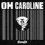 Oh Caroline (Explicit)