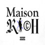 Maison Rxch (Explicit)