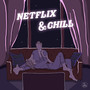 Netflix & Chill