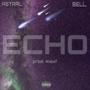 Echo (Slowed Down & Sped Up) [Explicit]