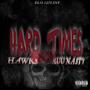 Hard Times (feat. Ruu Na$ty) [Explicit]