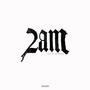 2AM (Explicit)