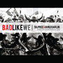 Bad Like We (Muddy Jab Riddim)