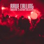 Rave Calling