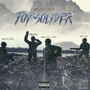 Toy Soldier (Explicit)