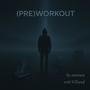 (PRE)W0RK0UT (with Villand) [Explicit]