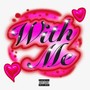 With Me (Explicit)