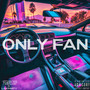 Only Fan (Explicit)