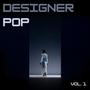 Designer Pop, Vol. 1
