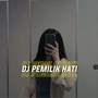 Dj Pemilik Hati -inst