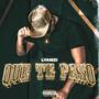 QUE TE PASO (Explicit)