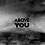 Above You (Explicit)