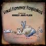 VOCAL REMOVER REQUESTED (feat. Honest John Plain) [Explicit]