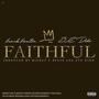 Faithful (feat. EVE Dido & Earned Vision Entertainment) [Explicit]