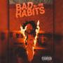 Bad Habits (Explicit)