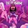 DO IT BABY DA SKRIPPER ANTHEM (Explicit)