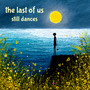 The Last of Us Still Dances (Overture)