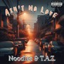 Ain't No Love (Explicit)