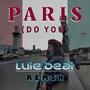 PARIS (DO YOU) (Luie Beat Remix)