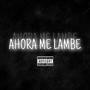 Ahora me lambe (feat. Mc Yarde)