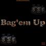 Bag’em Up (Explicit)