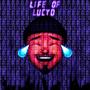 Life Of Lucyd (Explicit)