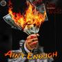 Ain't Enough (Explicit)