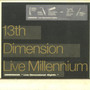 13th Dimension Live Millennium