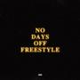 NO DAYS OFF FREESTYLE (Explicit)