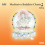 Meditative Buddhist Chants 2-Part II