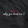 Why you hurt me ? (Explicit)