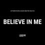 Believe In Me