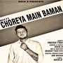 Choreya Main Baman