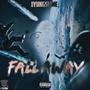 Fall Away (Explicit)