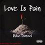 Love Is Pain (Explicit)