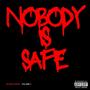 NOBODY IS SAFE (Vol 1) [Explicit]