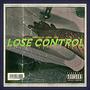 Lose Control (feat. MONDELLO & Ceres) [Explicit]