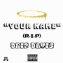 R.i.p (your name) [Explicit]