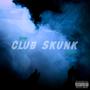 Club Skunk (Explicit)