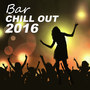 Bar Chill Out 2016 – Mix Chill Out Music, Bar Lounge, Calm Music for Relax & Peace