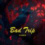 Bad trip (Explicit)