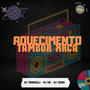 Aquecimento Tambor Xrca (Explicit)