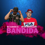 Bandida (Explicit)