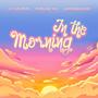 In the Morning (feat. Denim 19) [Explicit]