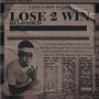 Lose2Win (Deluxe) [Explicit]