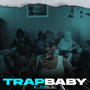 TRAP BABY (Explicit)